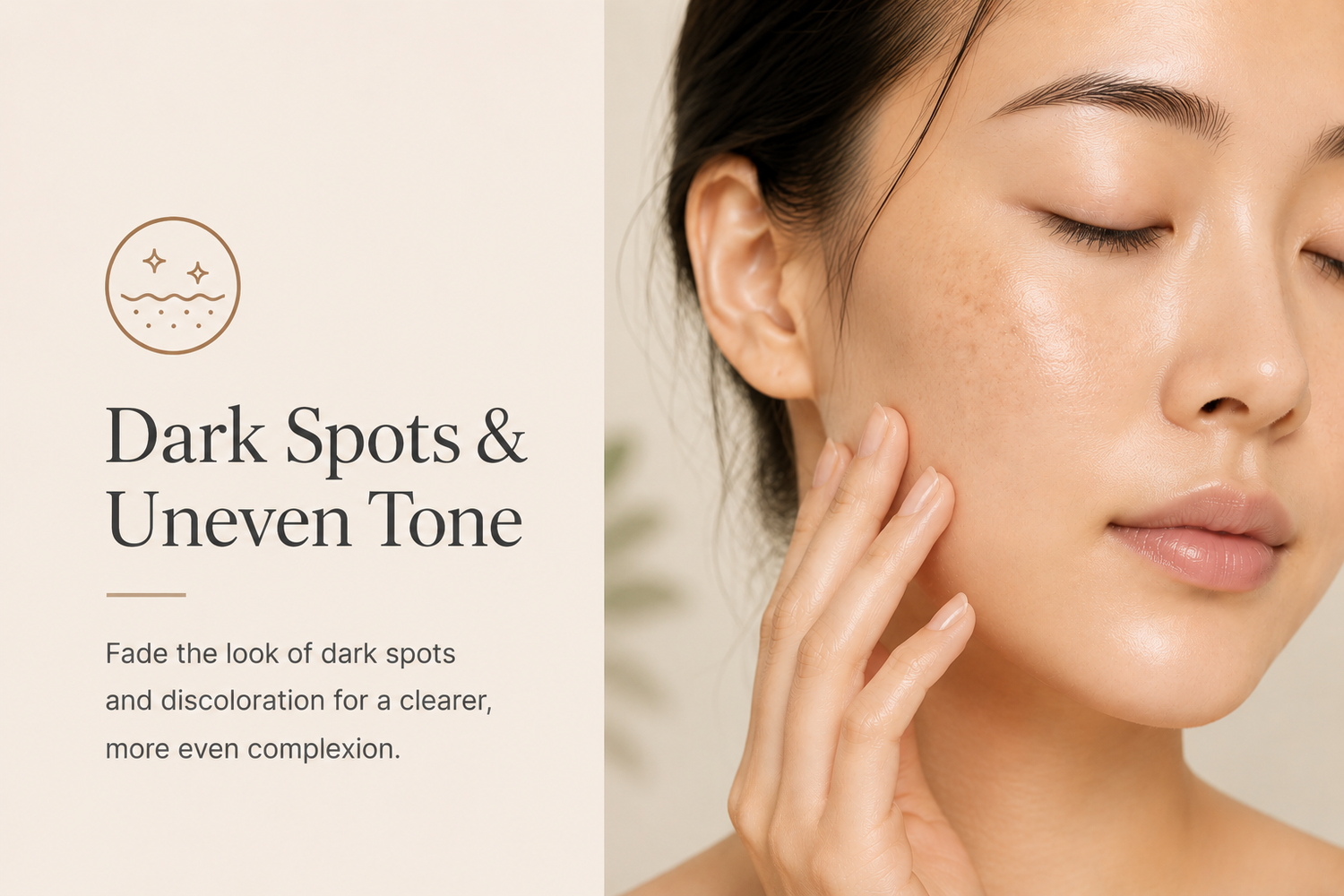 Dark Spot & Uneven Tone
